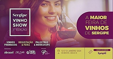 Sergipe Vinho Show, feira de vinhos em Aracaju, enogastronomia em Sergipe
