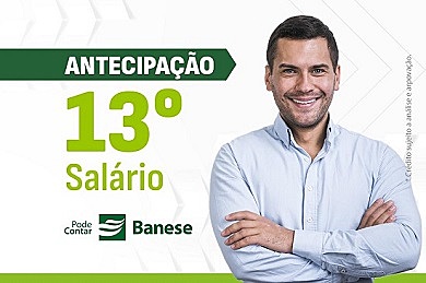 Servidores Públicos Estaduais Banese 13° Salário Antecipação de Abono