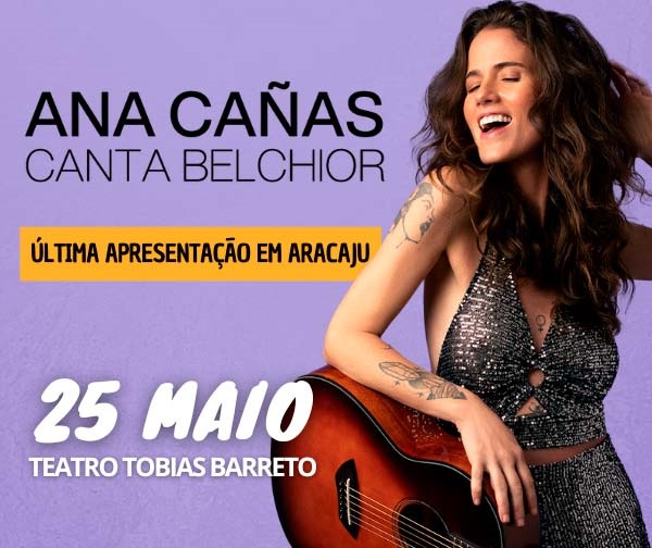 Banner Ana Cañas canta Belchior em Aracaju